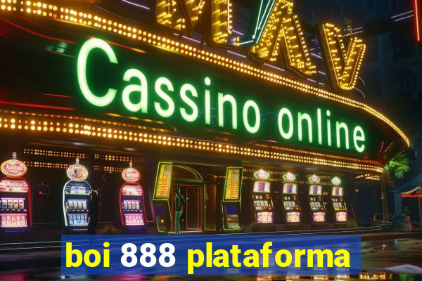 boi 888 plataforma